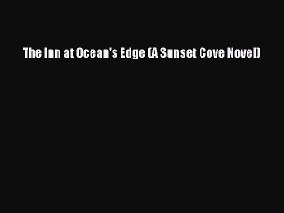 Read The Inn at Ocean's Edge (A Sunset Cove Novel) Ebook Free