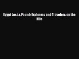 Download Egypt Lost & Found: Explorers and Travelers on the Nile  EBook
