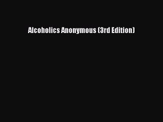 PDF Alcoholics Anonymous (3rd Edition)  EBook