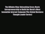 [PDF] The Alibaba Way: Unleashing Grass-Roots Entrepreneurship to Build the World's Most Innovative
