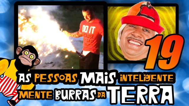 As Pessoas Mais Inteligentemente Burras da Terra 19