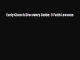 Read Early Church Discovery Guide: 5 Faith Lessons Ebook Free