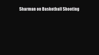 [PDF] Sharman on Basketball Shooting [Read] Online