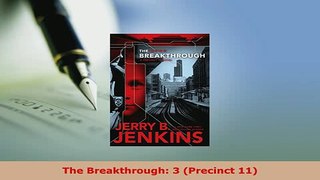 Download  The Breakthrough 3 Precinct 11  Read Online