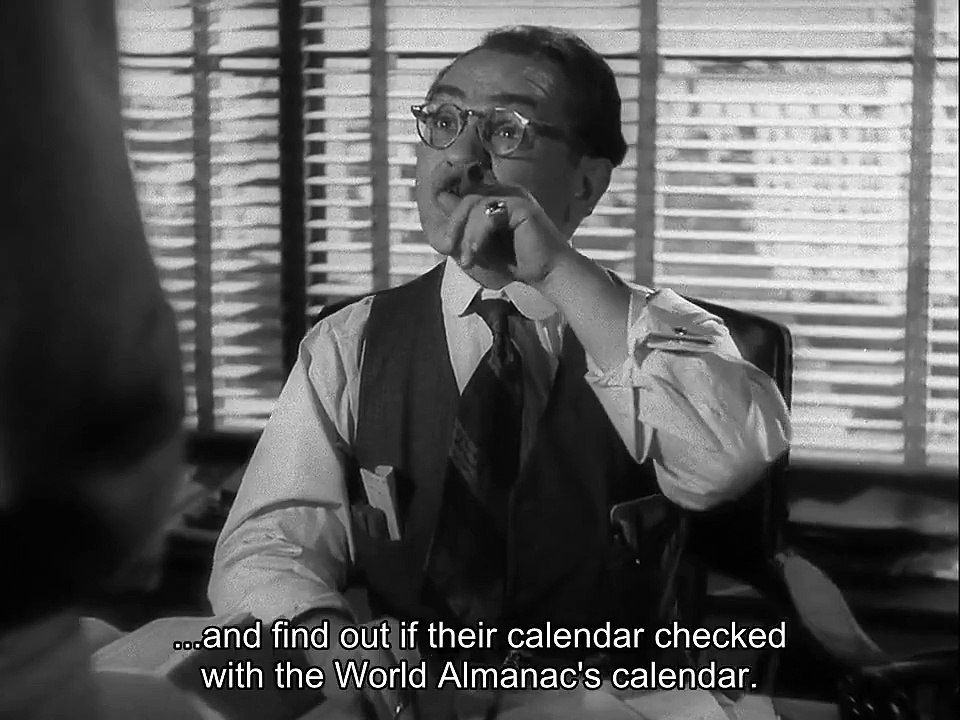 "Now get outta here before I throw my desk at you" - Double Indemnity