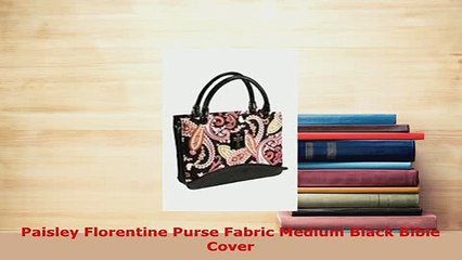 PDF  Paisley Florentine Purse Fabric Medium Black Bible Cover  EBook