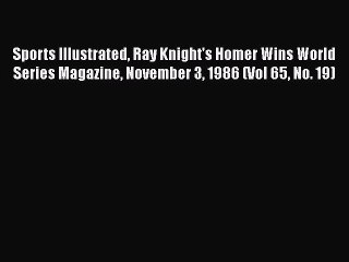 [PDF] Sports Illustrated Ray Knight's Homer Wins World Series Magazine November 3 1986 (Vol