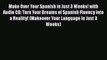 Download Make Over Your Spanish in Just 3 Weeks! with Audio CD: Turn Your Dreams of Spanish