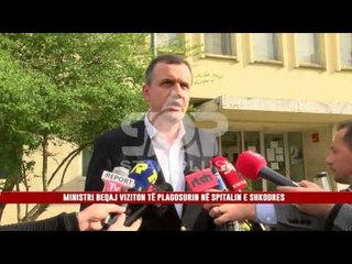 MINISTRI BEQAJ VIZITON TE PLAGOSURIT NE SPITALIN E SHKODRES
