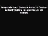 [PDF] European Business Customs & Manners: A Country-by-Country Guide to European Customs and