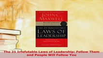 PDF  The 21 Irrefutable Laws of Leadership Follow Them and People Will Follow You  EBook