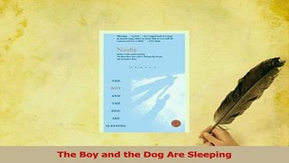 PDF  The Boy and the Dog Are Sleeping Download Online