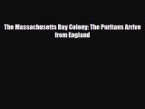 Read ‪The Massachusetts Bay Colony: The Puritans Arrive from England Ebook Free