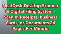 NeatDesk Desktop Scanner and Digital Filing System - Scan In Documents 24 Pages Per Minute