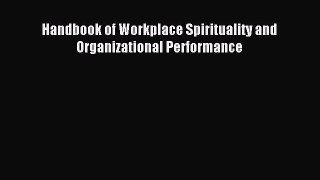 Read Handbook of Workplace Spirituality and Organizational Performance Ebook Free
