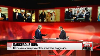 Kerry slams Trump's nuclear armament suggestion