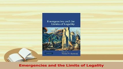 Read  Emergencies and the Limits of Legality Ebook Free