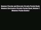 Read Newnes Passive and Discrete Circuits Pocket Book: Newnes Electronics Circuits Pocket Book