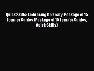 Read Quick Skills: Embracing Diversity: Package of 15 Learner Guides (Package of 15 Learner