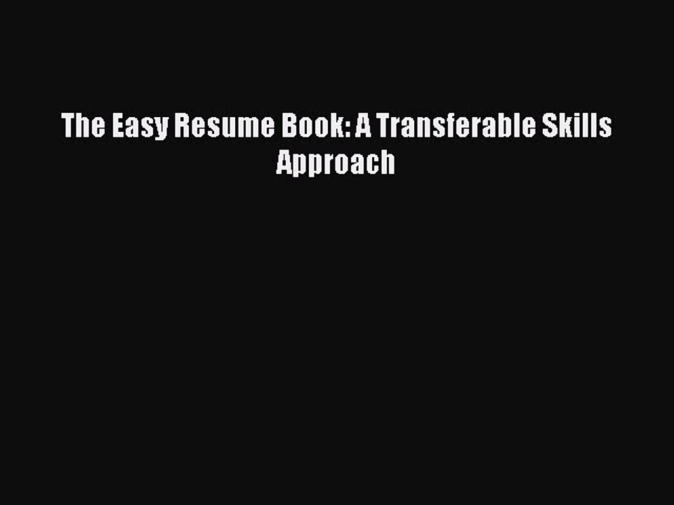 Read The Easy Resume Book: A Transferable Skills Approach Ebook Free