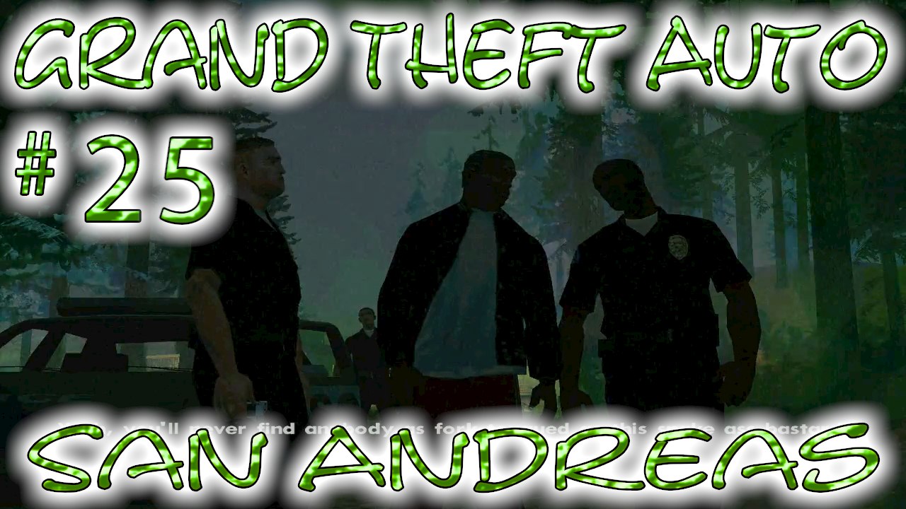 Grand Theft Auto: San Andreas # 25 ➤ C.J. To The Rescue!