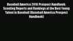 FREE DOWNLOAD Baseball America 2016 Prospect Handbook: Scouting Reports and Rankings of the