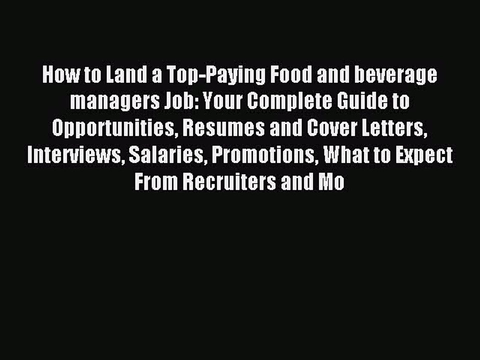 Download How to Land a Top-Paying Food and beverage managers Job: Your Complete Guide to Opportunities