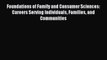 Read Foundations of Family and Consumer Sciences: Careers Serving Individuals Families and