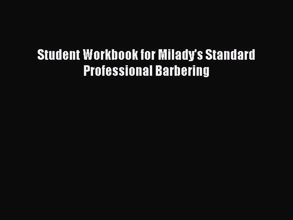 Download Student Workbook for Milady's Standard Professional Barbering Ebook Online