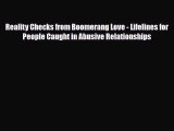 Read ‪Reality Checks from Boomerang Love - Lifelines for People Caught in Abusive Relationships‬