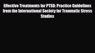 Read ‪Effective Treatments for PTSD: Practice Guidelines from the International Society for