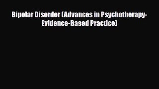 Read ‪Bipolar Disorder (Advances in Psychotherapy-Evidence-Based Practice)‬ Ebook Free