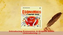 PDF  Introducing Economics A Graphic Guide Introducing Download Full Ebook