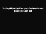 Read The Angel Monthly (Alma Lynne Designs Counted Cross Stitch ALX-89) Ebook Free