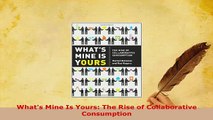 PDF  Whats Mine Is Yours The Rise of Collaborative Consumption PDF Full Ebook