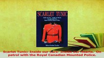 Download  Scarlet Tunic Inside our Cars Inside our Hearts  On patrol with the Royal Canadian PDF Online