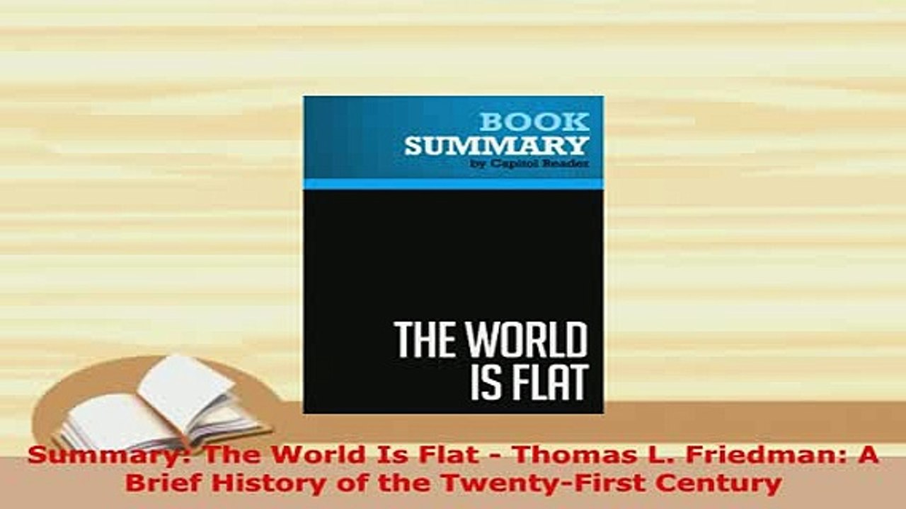 Download  Summary The World Is Flat  Thomas L Friedman A Brief History of the TwentyFirst Read Online