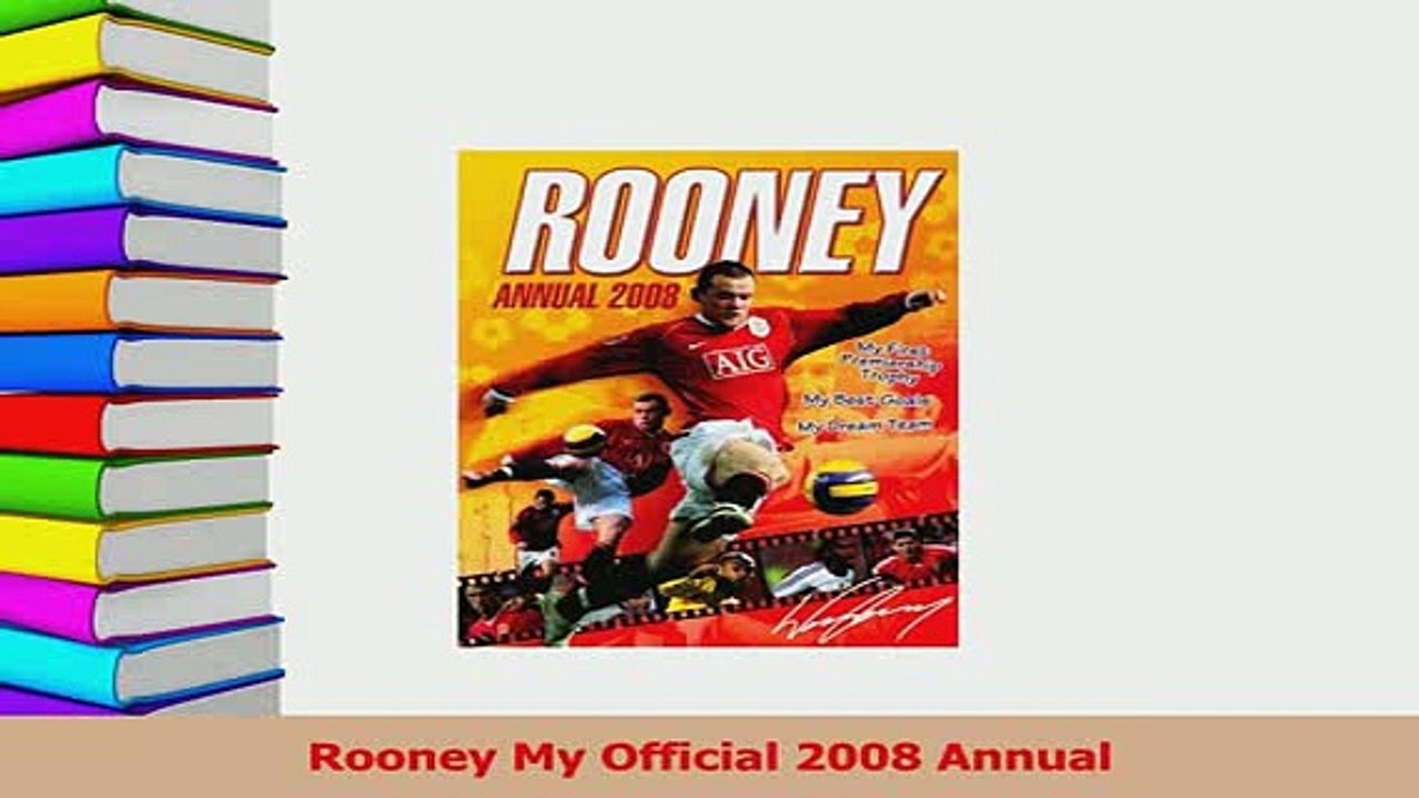 PDF  Rooney My Official 2008 Annual Read Online