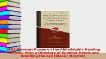 PDF  1901 Pleasant Places on the Philadelphia Reading Railway With a Directory of Summer Download Online