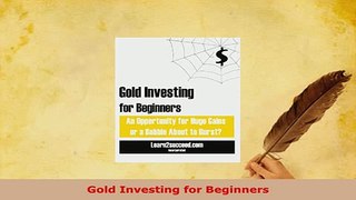 Download  Gold Investing for Beginners Read Full Ebook