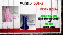 WA +62 82 240 409 293 Mukena Dubai Murah Terbaru, Mukena Dubai Tanah Abang Murah, Mukena Dubai Murah Unlimited