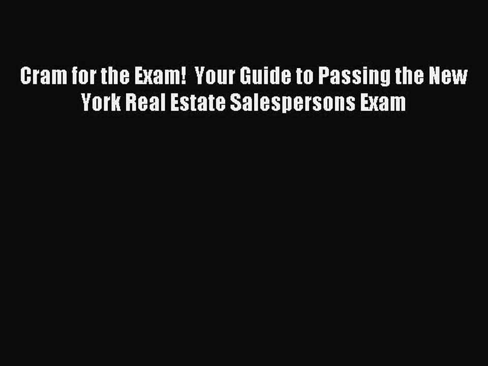 Read Cram for the Exam!  Your Guide to Passing the New York Real Estate Salespersons Exam Ebook