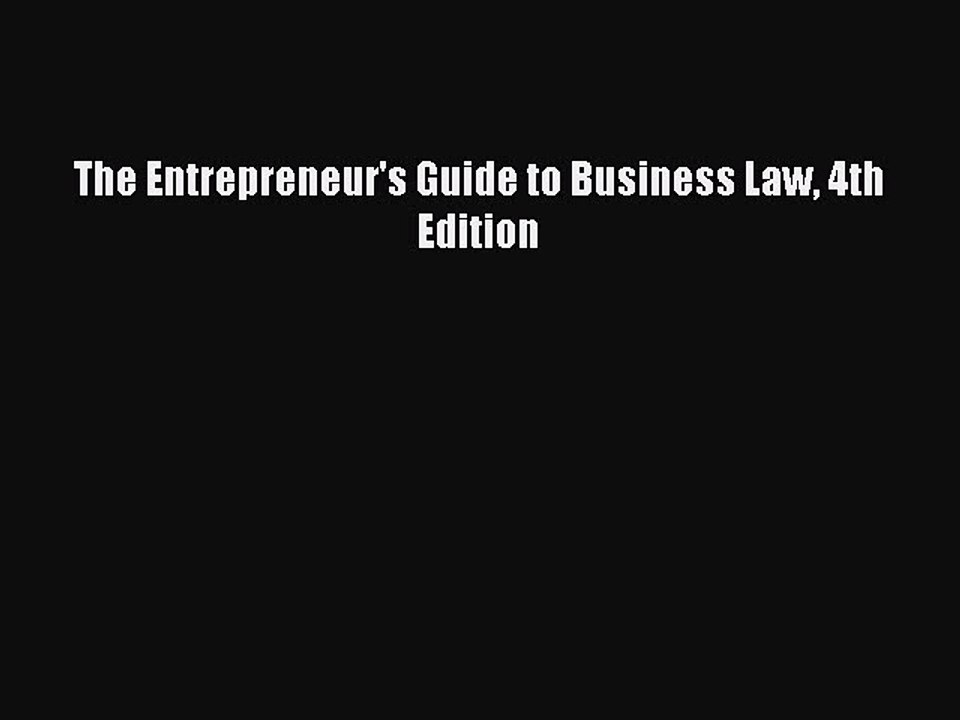 Read The Entrepreneur's Guide to Business Law 4th Edition Ebook Free