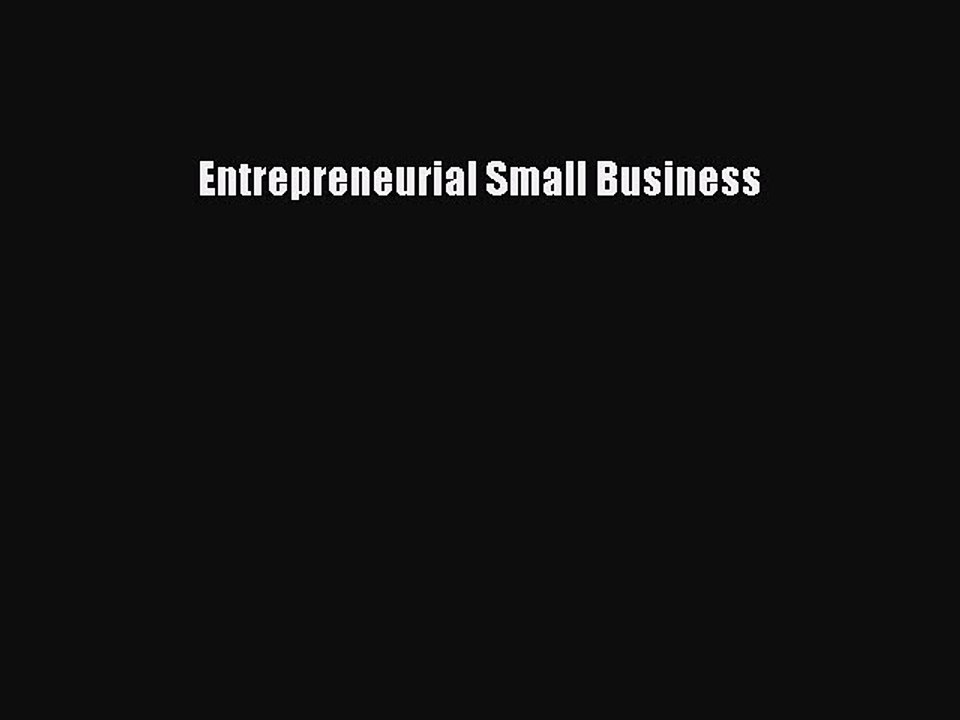 Read Entrepreneurial Small Business Ebook Free