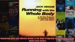 Read  Running with the Whole Body A 30Day Program to Running Faster with Less Effort  Full EBook