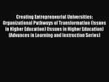 Read Creating Entrepreneurial Universities: Organizational Pathways of Transformation (Issues