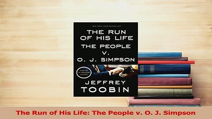Read  The Run of His Life The People v O J Simpson Ebook Free