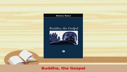 Download  Buddha the Gospel  Read Online