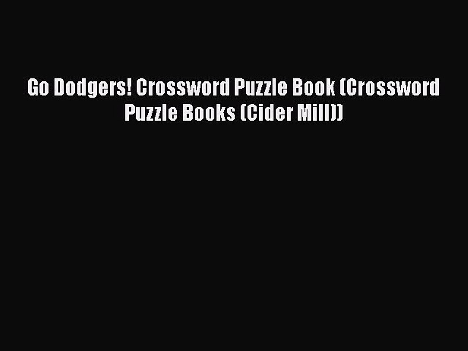 PDF Go Dodgers! Crossword Puzzle Book (Crossword Puzzle Books (Cider Mill)) Free Books