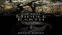 Read The Real Middle earth  Magic and Mystery in the Dark Ages Ebook pdf download